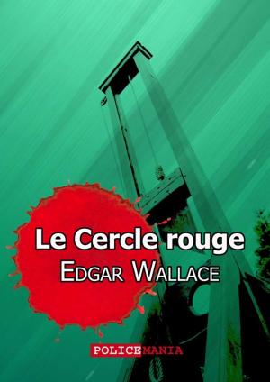 Cover of the book Le Cercle rouge by Fortuné Du Boisgobey