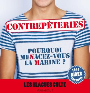 Cover of the book Contrepèteries, les blagues culte by Mina Guillois, André Guillois
