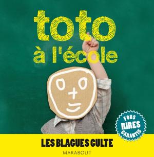 Cover of the book Toto à l'école, les blagues culte by Hélène Vecchiali
