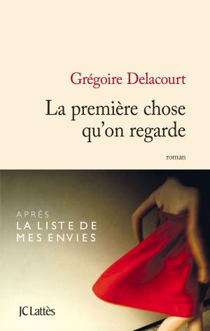 Cover of the book La première chose qu'on regarde by Pascal de Duve