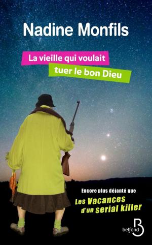 Cover of the book La vieille qui voulait tuer le bon dieu by V.K. Scott