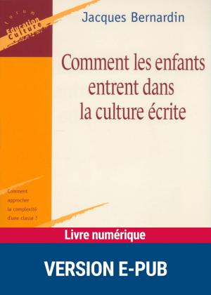 Cover of the book Comment les enfants entrent dans la culture écrite by Dr Dominique Megglé