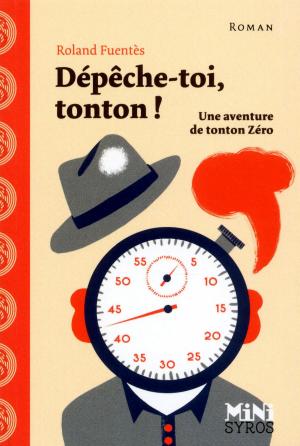 Cover of the book Dépêche-toi tonton ! by Maïa Brami