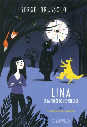 Book cover of Lina et la forêt des sortilèges - tome 1 La tombola des démons