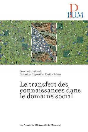 Cover of the book Le transfert des connaissances dans le domaine social by Isabelle Arseneau, Francis Gingras