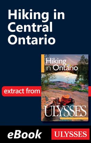 Cover of the book Hiking in Central Ontario by Collectif Ulysse, Collectif