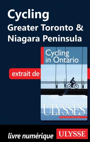 Cover of the book Cycling Greater Toronto & Niagara Peninsula by John Lynes
