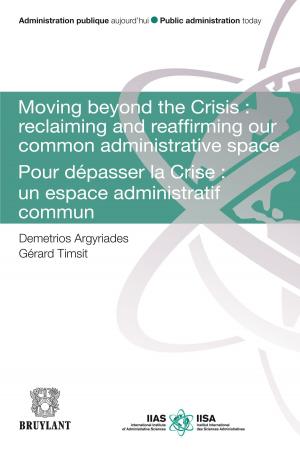 Cover of the book Moving Beyond the Crisis : Reclaiming and Reaffirming our Common Administrative Space by 