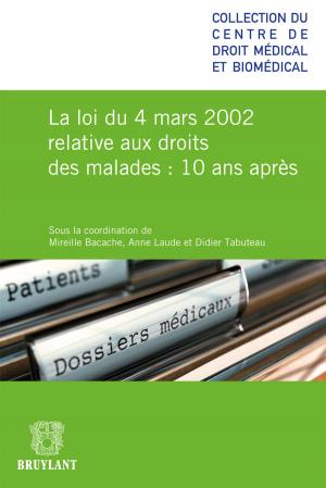 Cover of the book La loi du 4 mars relative aux droits des malades 10 ans après by Jean-Yves Carlier