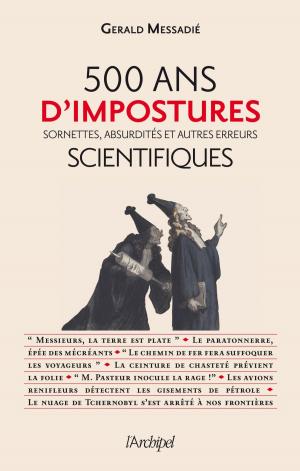 Cover of the book 500 ans de mystifications scientifiques by Douglas Preston, Lincoln Child