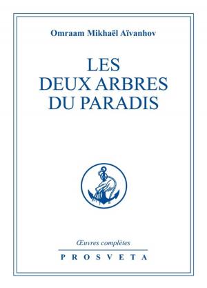 Cover of the book Les deux arbres du Paradis by Omraam Mikhaël Aïvanhov