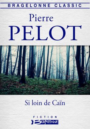 Cover of the book Si loin de Caïn by Margaret Weis, Tracy Hickman