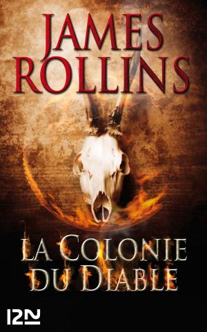 Book cover of La Colonie du diable - Une aventure de la Sigma Force