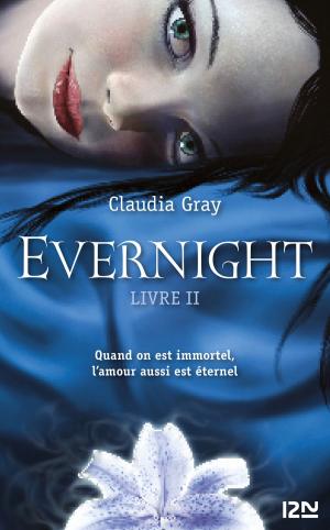 Cover of the book Evernight - tome 2 by Claude IZNER