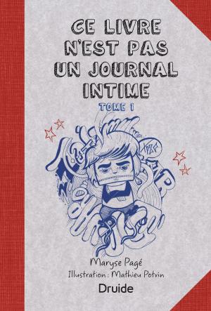 Cover of the book Ce livre n'est pas un journal intime, Tome I by Marc Fisher