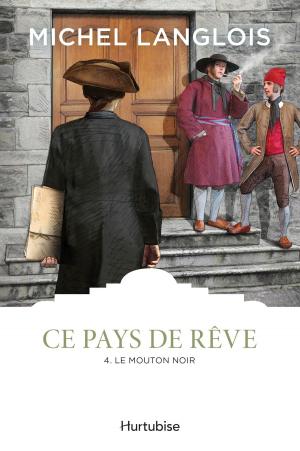 Cover of the book Ce pays de rêve T4 - Le mouton noir by Yves Dupéré