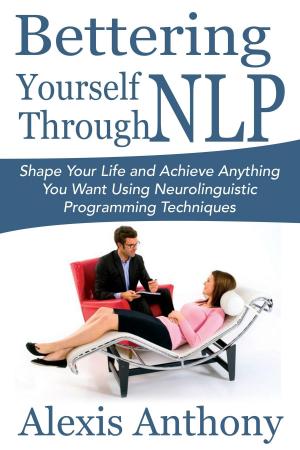 Cover of the book Bettering Yourself Through NLP by James Mast