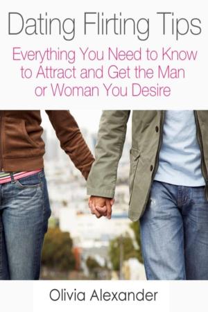 Cover of the book Dating Flirting Tips by Yannick Wells, Stephanie Gowon