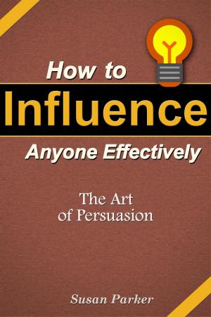 Cover of the book How to Influence Anyone Effectively by Pastor Daniel Bwegule
