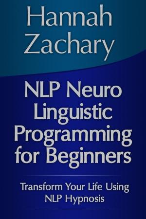 Cover of the book NLP Neuro Linguistic Programming for Beginners by David  Christopher