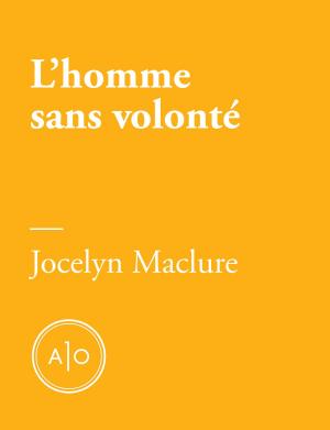 Cover of the book L’homme sans volonté by Sarah R. Champagne