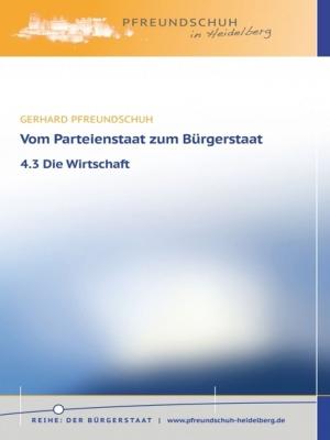 Cover of the book Vom Parteienstaat zum Bürgerstaat – 4.3 Die Wirtschaft by Victor T. Olivo Romero