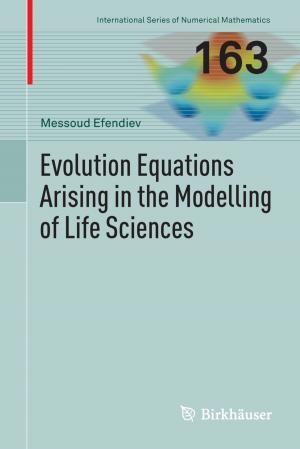 Cover of the book Evolution Equations Arising in the Modelling of Life Sciences by Tessa Morrison