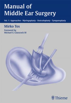 Book cover of Manual of Middle Ear Surgery, volume 1