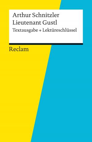 Book cover of Textausgabe + Lektüreschlüssel. Arthur Schnitzler: Lieutenant Gustl, alternative Schreibweise Leutnant Gustl