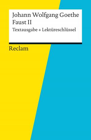 Book cover of Textausgabe + Lektüreschlüssel. Johann Wolfgang Goethe: Faust II