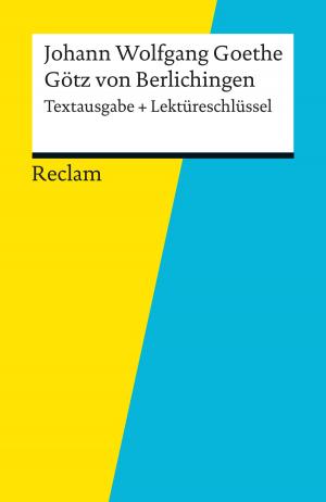 Book cover of Textausgabe + Lektüreschlüssel. Johann Wolfgang Goethe: Götz von Berlichingen