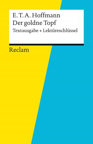 Book cover of Textausgabe + Lektüreschlüssel. E. T. A. Hoffmann: Der goldne Topf