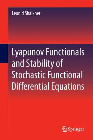 Cover of the book Lyapunov Functionals and Stability of Stochastic Functional Differential Equations by Mauro Ponzi