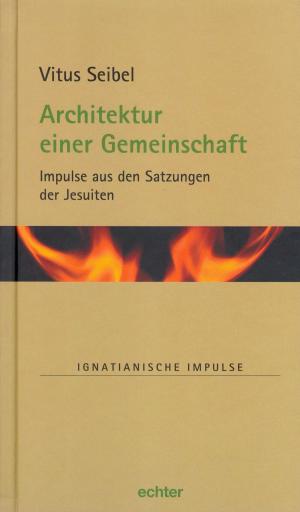 Cover of the book Architektur einer Gemeinschaft by Erich Garhammer, Erich Garhammer