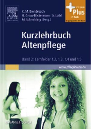 Cover of the book Kurzlehrbuch Altenpflege by John Daly, RN, BA, MEd(Hons), BHSc(N), PhD, MACE, AFACHSE, FCN, FRCNA, Sandra Speedy, RN, BA(Hons), DipEd, MURP, EdD, MAPS, FANZCMHN, Debra Jackson, RN PhD SFHEA FACN