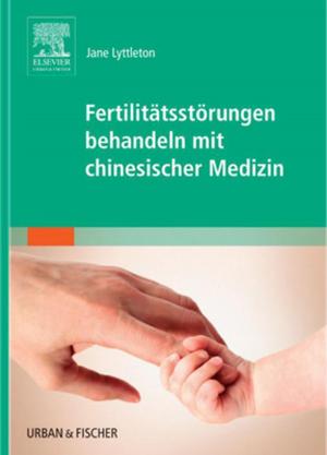 Cover of the book Fertilitätsstörungen behandeln mit chinesischer Medizin by Flavia B. Consens, MD
