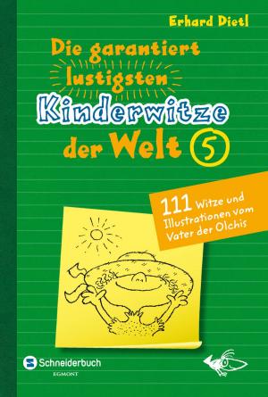 Book cover of Die garantiert lustigsten Kinderwitze der Welt 5