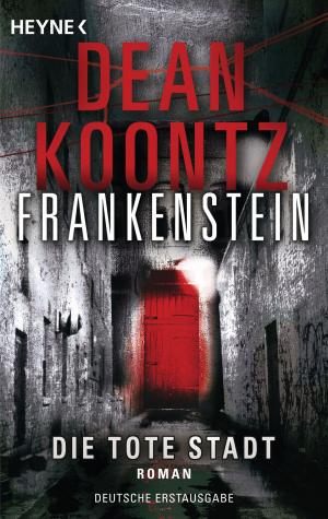 Cover of the book Die tote Stadt: Frankenstein 5 by Cherie Noel
