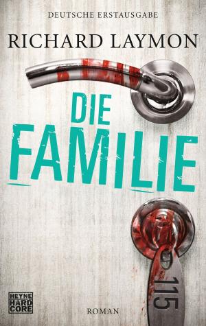Cover of the book Die Familie by Richard Laymon