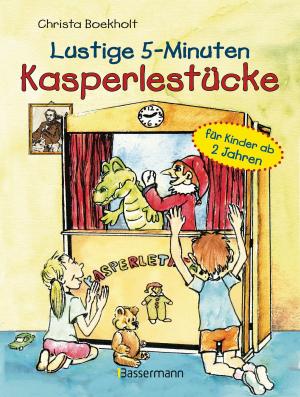 Cover of the book Lustige 5-Minuten-Kasperlestücke by Christa Boekholt