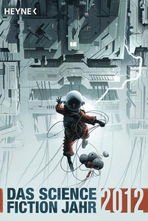 Cover of the book Das Science Fiction Jahr 2012 by James P. Hogan