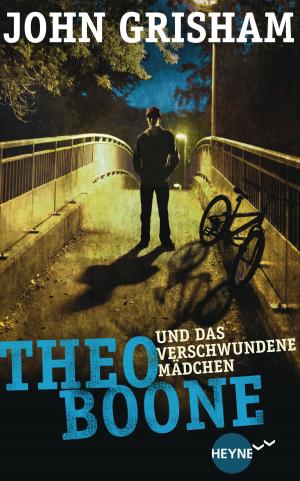 Cover of the book Theo Boone und das verschwundene Mädchen by James Barclay, Rainer Michael Rahn
