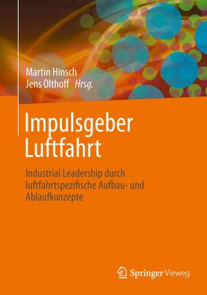 Cover of the book Impulsgeber Luftfahrt by Arnoldus J.R. van Gestel, Helmut Teschler, Jörg Steier, Anne-Kathrin Rausch-Osthoff, Sebastian Teschler, Barbara Köhler