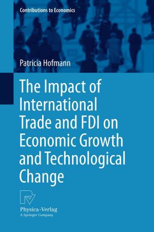 Cover of the book The Impact of International Trade and FDI on Economic Growth and Technological Change by Vladislav Zheligovsky
