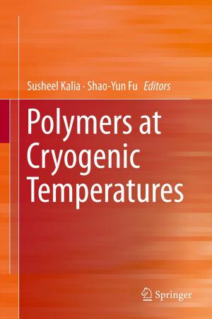 Cover of the book Polymers at Cryogenic Temperatures by P. Aeberhard, A. Akovbiantz, R. Auckenthaler, P. Buchmann, A. Forster, A. Froidevaux, E. Gemsenjäger, J.-C. Givel, P. Graber, R. Gumener, B. Hammer, M. Harms, A. Huber, M.-C. Marti, P. Meyer, D. Mirescu, D. Montandon, G. Pipard, A.A. Poltera, A. Rohner, F. Sadry, A.F. Schärli, H Wehrli, S. Widgren