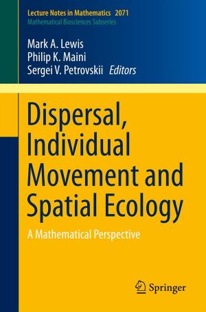 Cover of the book Dispersal, Individual Movement and Spatial Ecology by Zvi Rosenberg, Erez Dekel