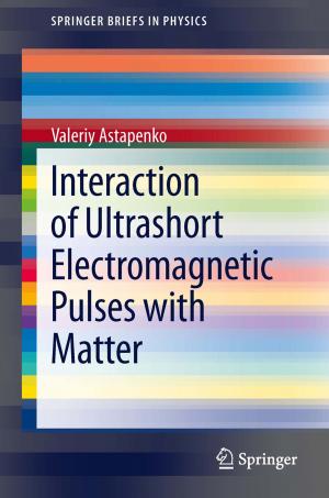Cover of the book Interaction of Ultrashort Electromagnetic Pulses with Matter by 
