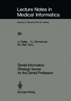 Cover of the book Dental Informatics: Strategic Issues for the Dental Profession by Frank A. Coutelieris, J.M.P.Q. Delgado