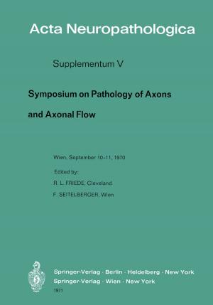 Cover of the book Symposium on Pathology of Axons and Axonal Flow by P. Bajpai, R. Kondo