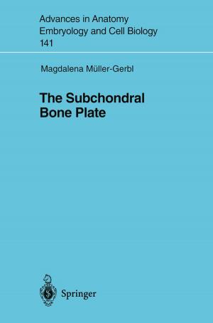 Cover of the book The Subchondral Bone Plate by Alf Staudach, W. Thiel, Bernd K. Wittmann, M. Hansmann, J. Hobbins